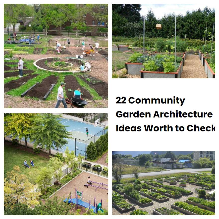22 Community Garden Architecture Ideas Worth to Check SharonSable