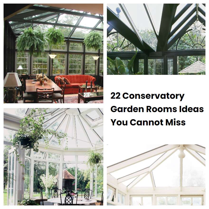 22 Conservatory Garden Rooms Ideas You Cannot Miss SharonSable