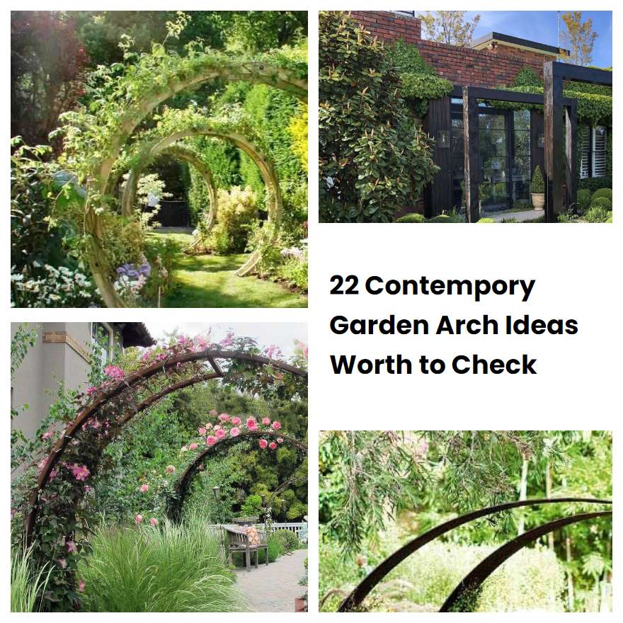 22 Contempory Garden Arch Ideas Worth to Check
