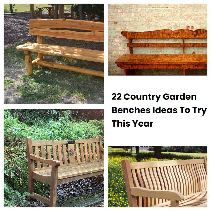 22 Country Garden Benches Ideas To Try This Year
