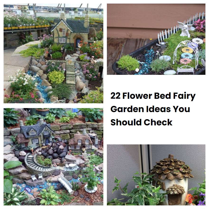 22 Flower Bed Fairy Garden Ideas You Should Check