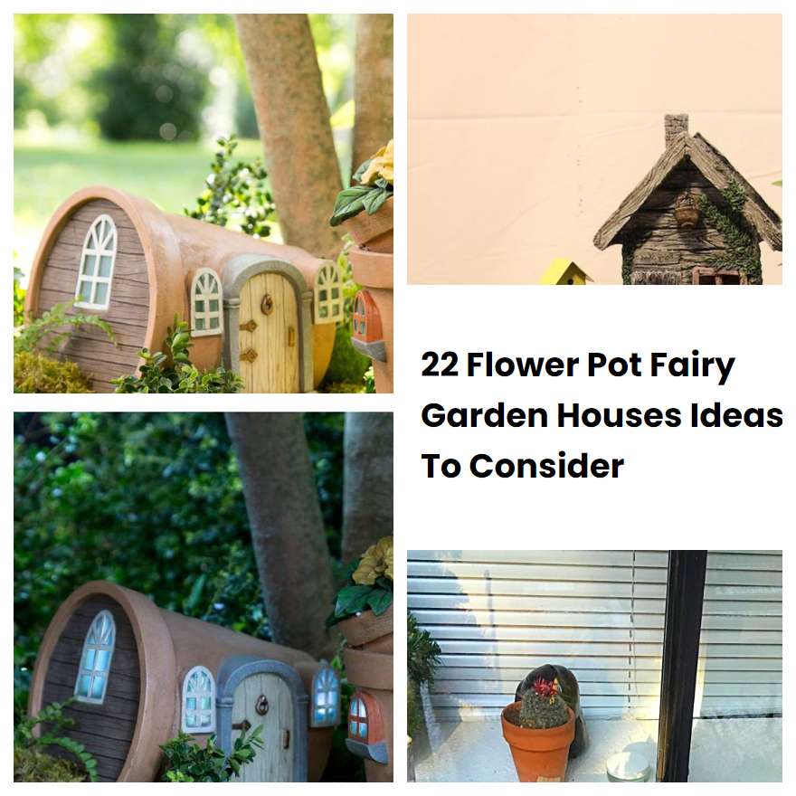 22 Flower Pot Fairy Garden Houses Ideas To Consider