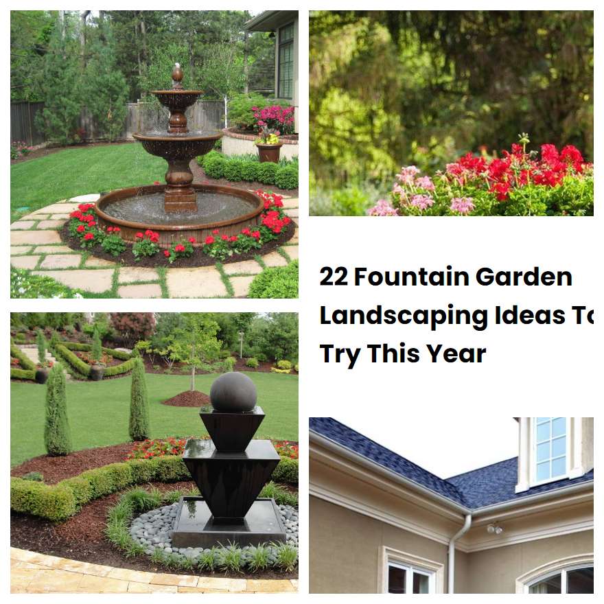 22 Fountain Garden Landscaping Ideas To Try This Year