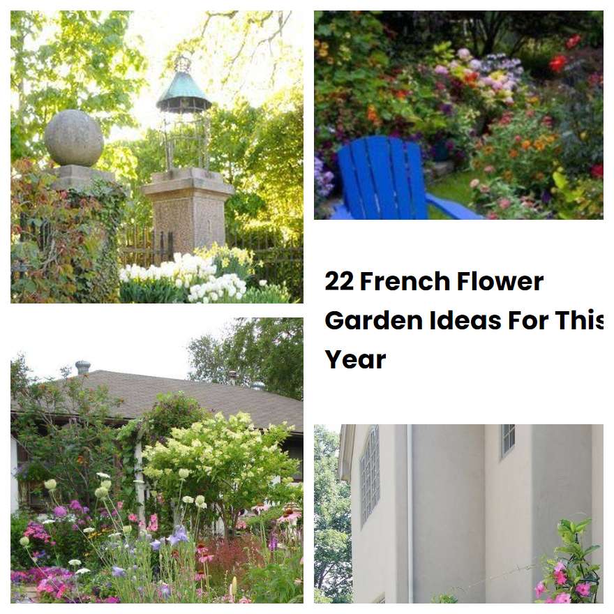 22 French Flower Garden Ideas For This Year
