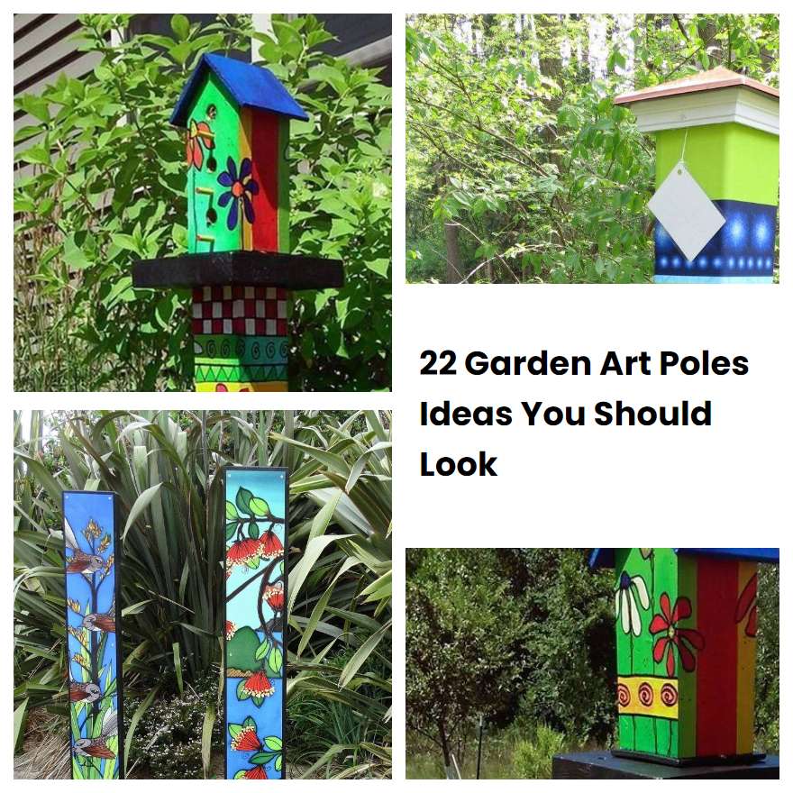 22 Garden Art Poles Ideas You Should Look