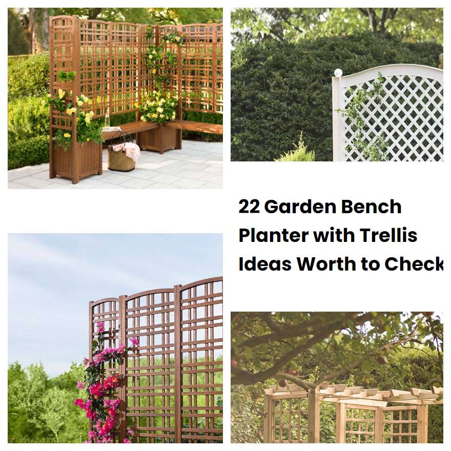 22 Garden Bench Planter with Trellis Ideas Worth to Check