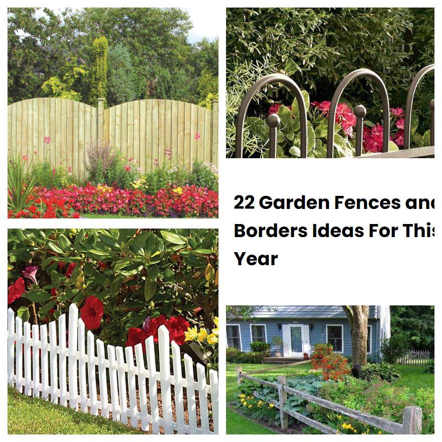 22 Garden Fences and Borders Ideas For This Year SharonSable