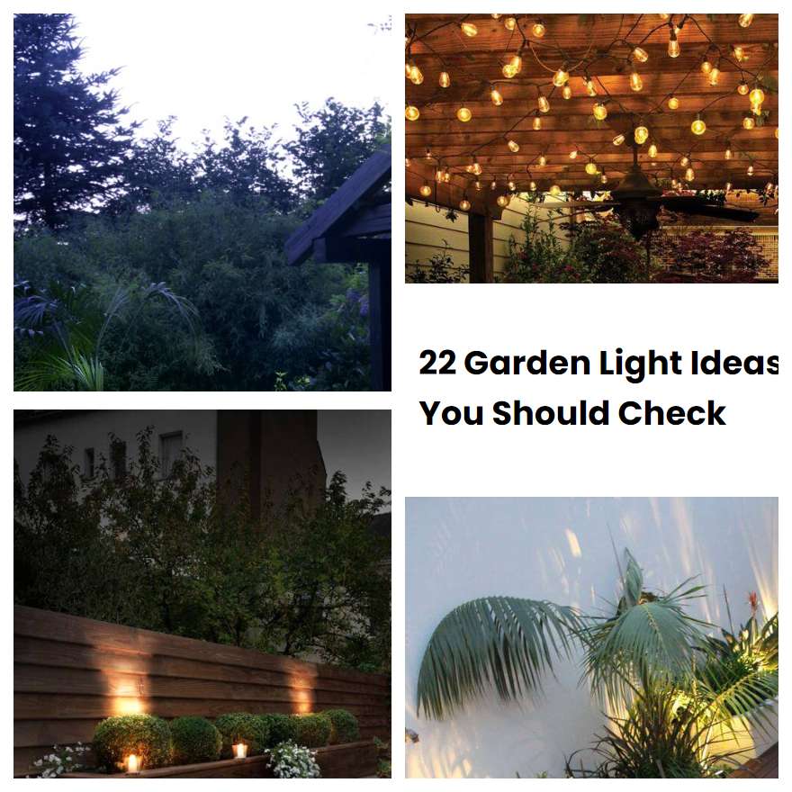 22 Garden Light Ideas You Should Check