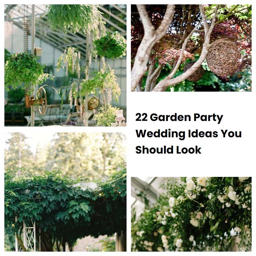 22 Garden Party Wedding Ideas You Should Look SharonSable