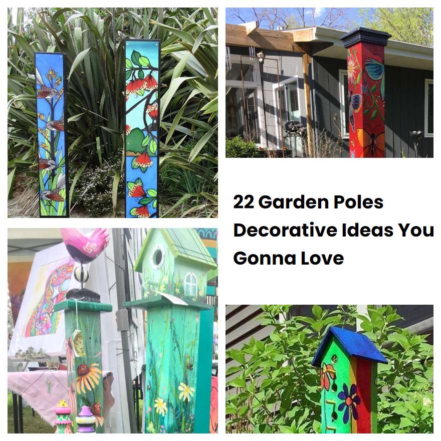 22 Garden Poles Decorative Ideas You Gonna Love