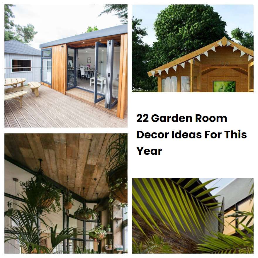 22 Garden Room Decor Ideas For This Year SharonSable