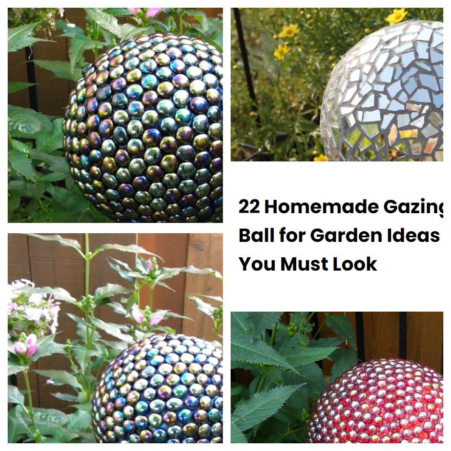 22 Homemade Gazing Ball for Garden Ideas You Must Look