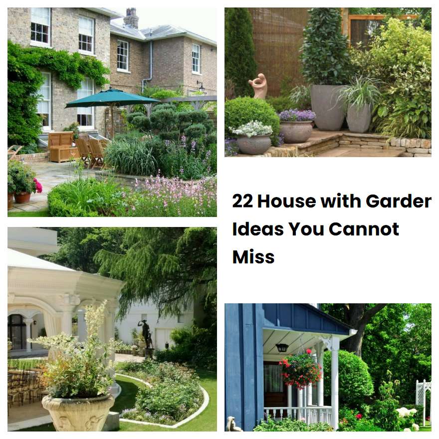 22 House with Garden Ideas You Cannot Miss