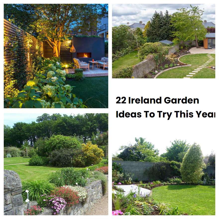 22 Ireland Garden Ideas To Try This Year