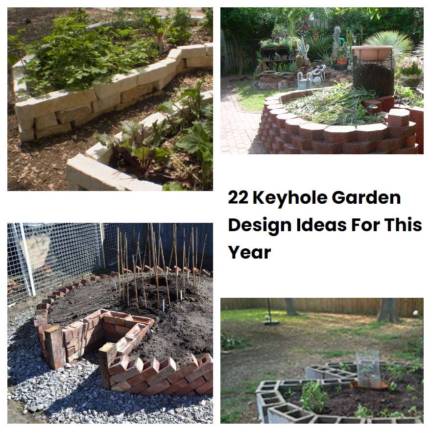 22 Keyhole Garden Design Ideas For This Year