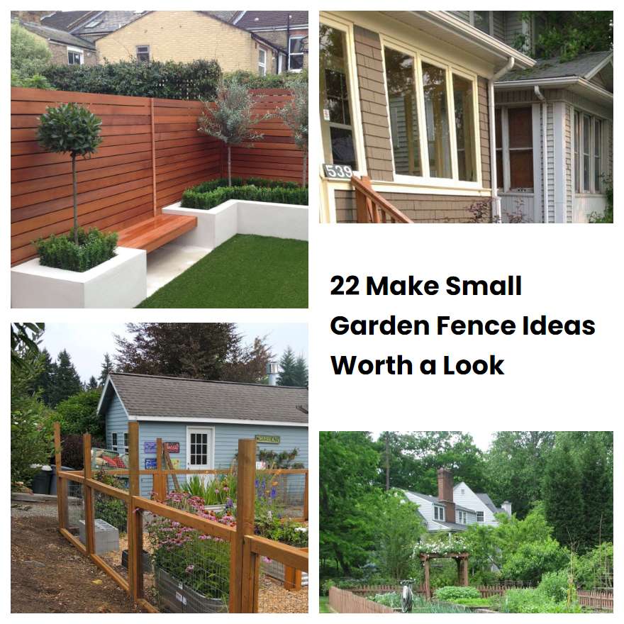 22 Make Small Garden Fence Ideas Worth a Look