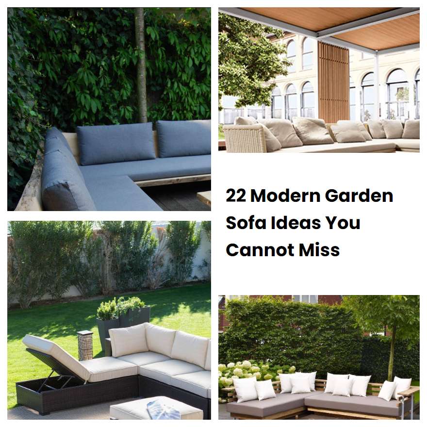 22 Modern Garden Sofa Ideas You Cannot Miss