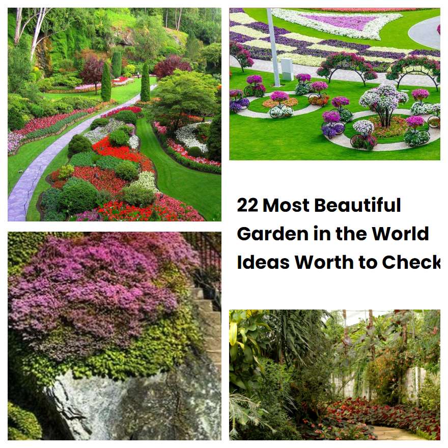 22 Most Beautiful Garden in the World Ideas Worth to Check