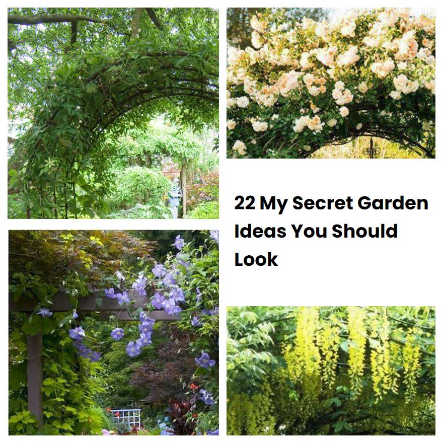 22 My Secret Garden Ideas You Should Look