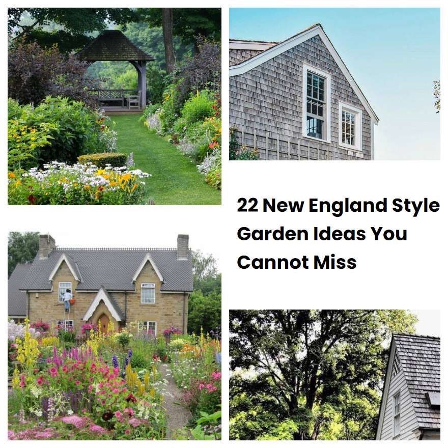 22 New England Style Garden Ideas You Cannot Miss
