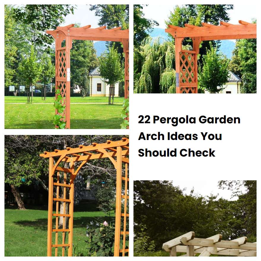 22 Pergola Garden Arch Ideas You Should Check