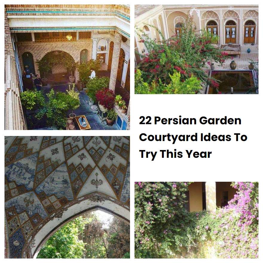 22 Persian Garden Courtyard Ideas To Try This Year