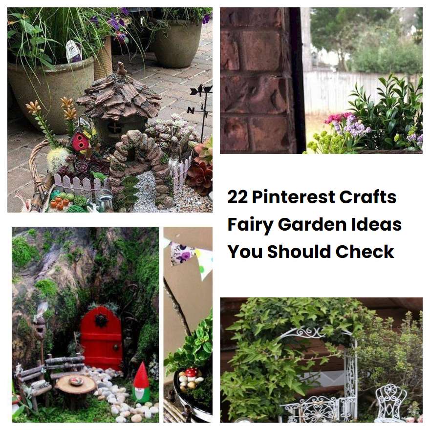 22 Pinterest Crafts Fairy Garden Ideas You Should Check