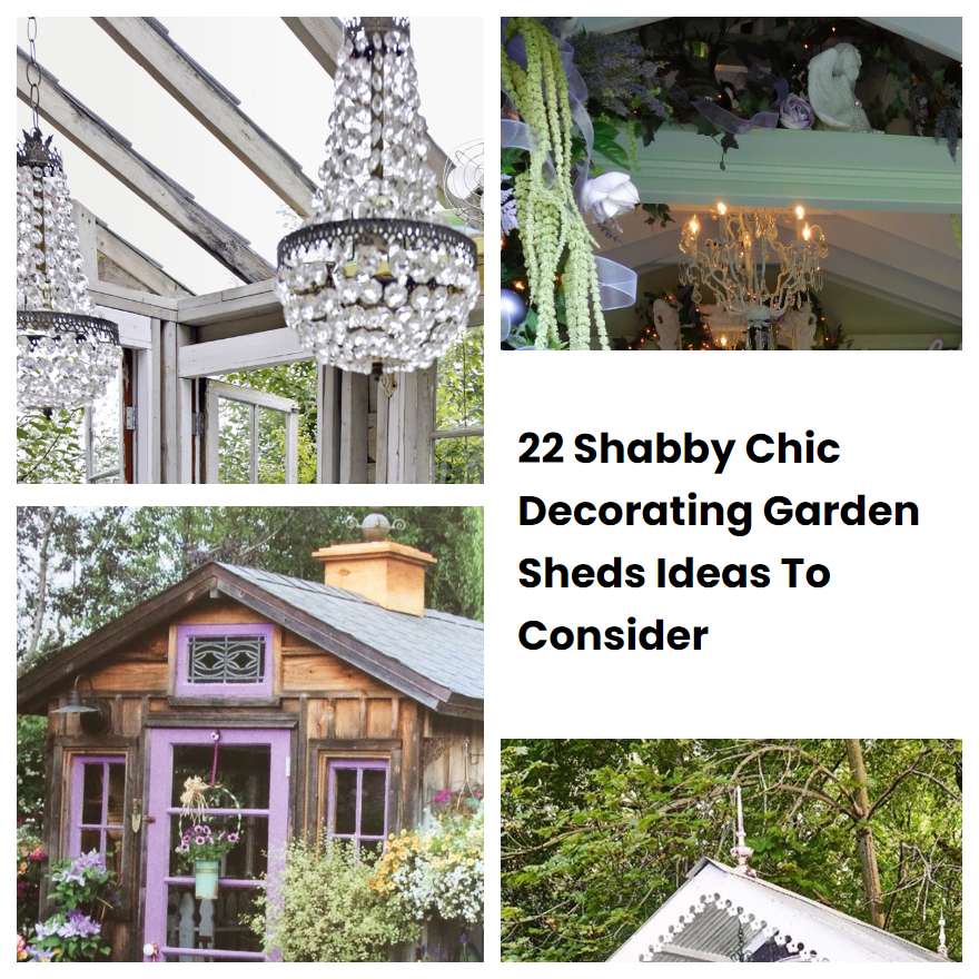 22 Shabby Chic Decorating Garden Sheds Ideas To Consider