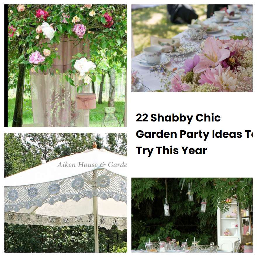 22 Shabby Chic Garden Party Ideas To Try This Year SharonSable