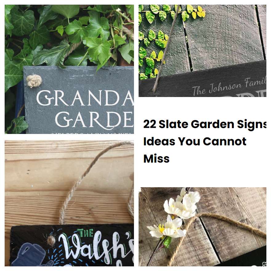 22 Slate Garden Signs Ideas You Cannot Miss