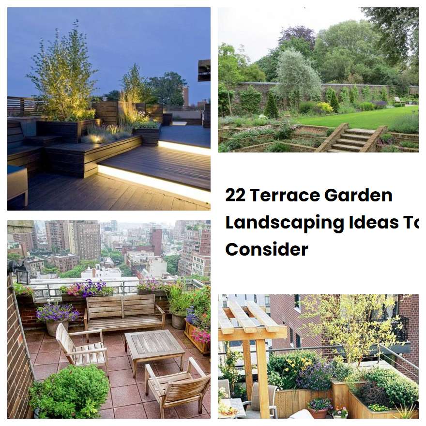 22 Terrace Garden Landscaping Ideas To Consider SharonSable