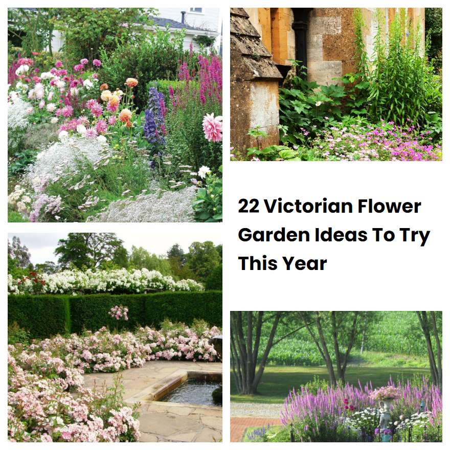 22 Victorian Flower Garden Ideas To Try This Year