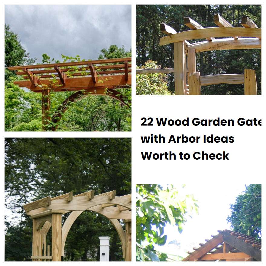 22 Wood Garden Gate with Arbor Ideas Worth to Check SharonSable