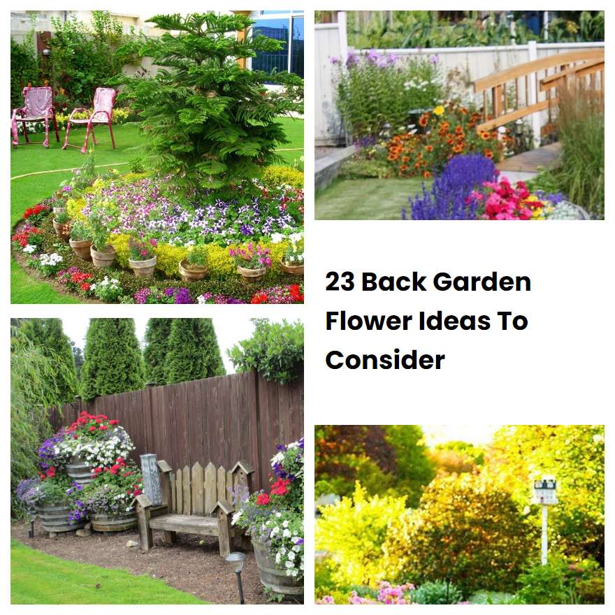 23 Back Garden Flower Ideas To Consider