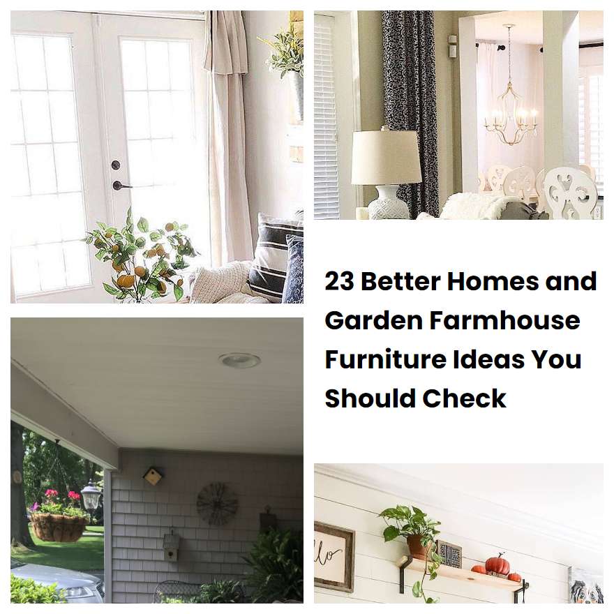 23 Better Homes and Garden Farmhouse Furniture Ideas You Should Check