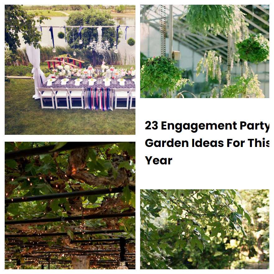23 Engagement Party Garden Ideas For This Year