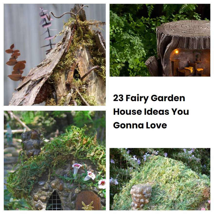 23 Fairy Garden House Ideas You Gonna Love