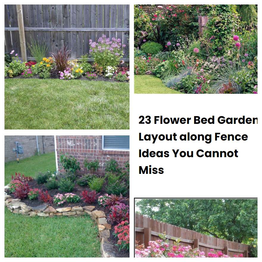 23 Flower Bed Garden Layout along Fence Ideas You Cannot Miss SharonSable