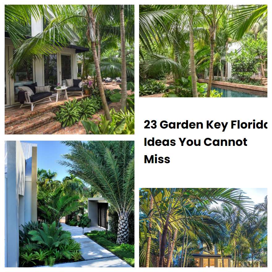 23 Garden Key Florida Ideas You Cannot Miss