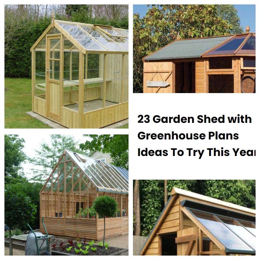 23 Garden Shed with Greenhouse Plans Ideas To Try This Year