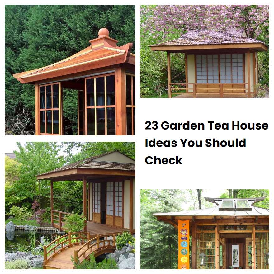 23 Garden Tea House Ideas You Should Check SharonSable