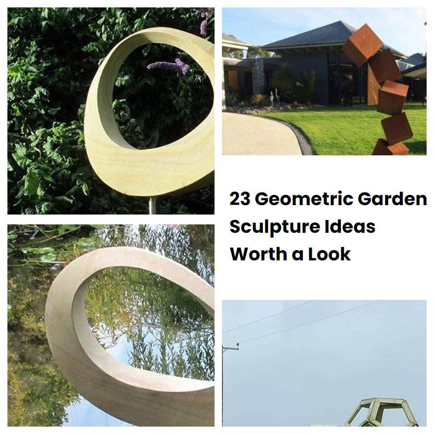 23 Geometric Garden Sculpture Ideas Worth a Look SharonSable