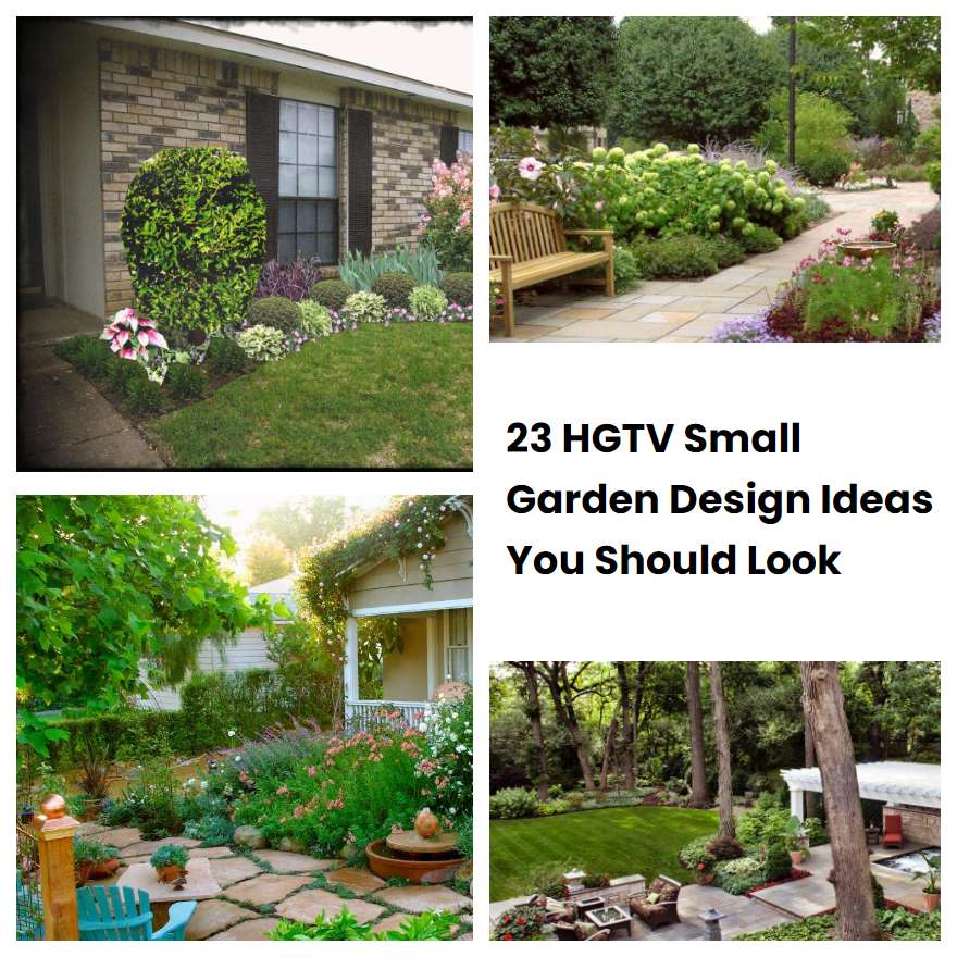 23 HGTV Small Garden Design Ideas You Should Look