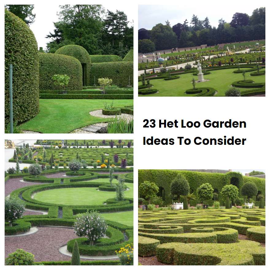 23 Het Loo Garden Ideas To Consider