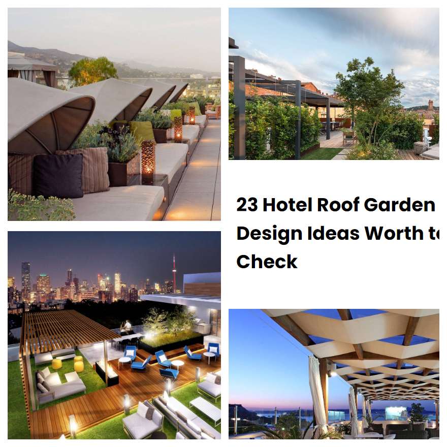 23 Hotel Roof Garden Design Ideas Worth to Check