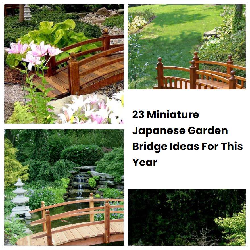 23 Miniature Japanese Garden Bridge Ideas For This Year