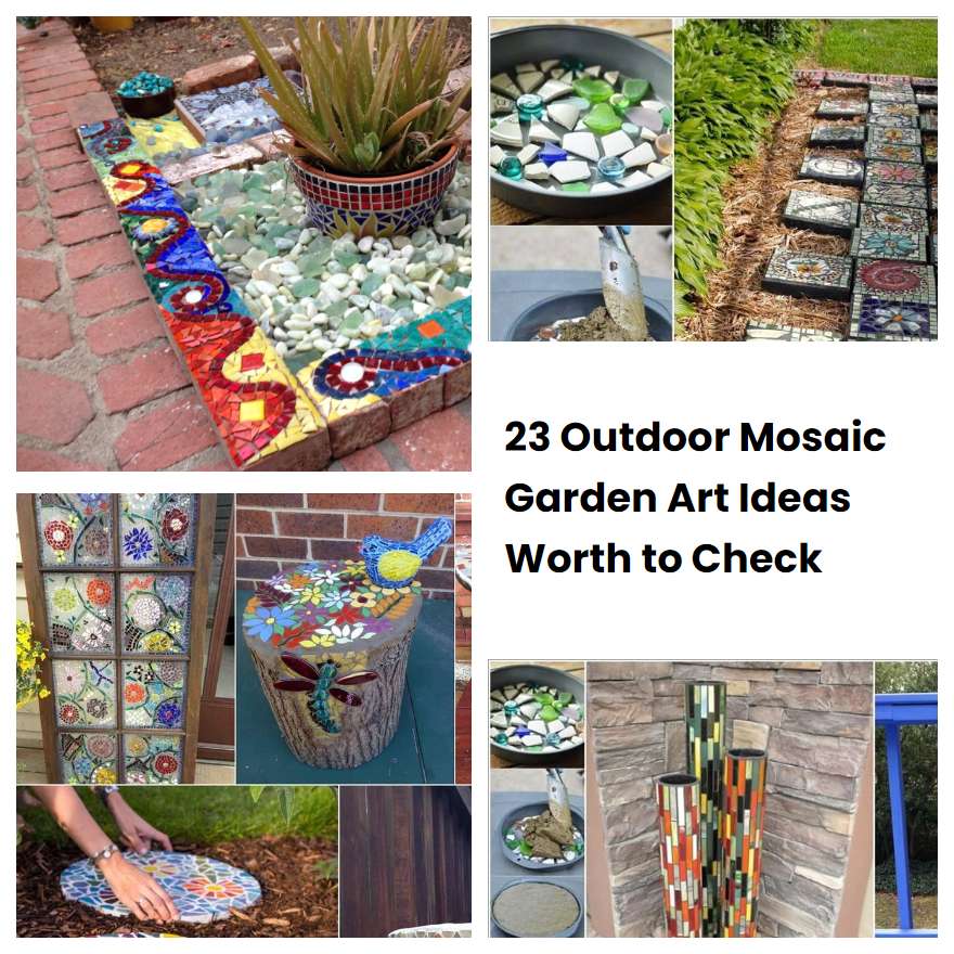 23 Outdoor Mosaic Garden Art Ideas Worth to Check