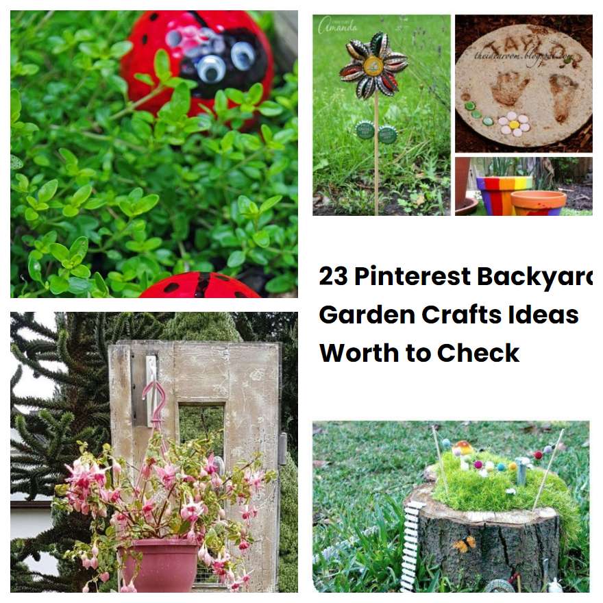 23 Pinterest Backyard Garden Crafts Ideas Worth to Check