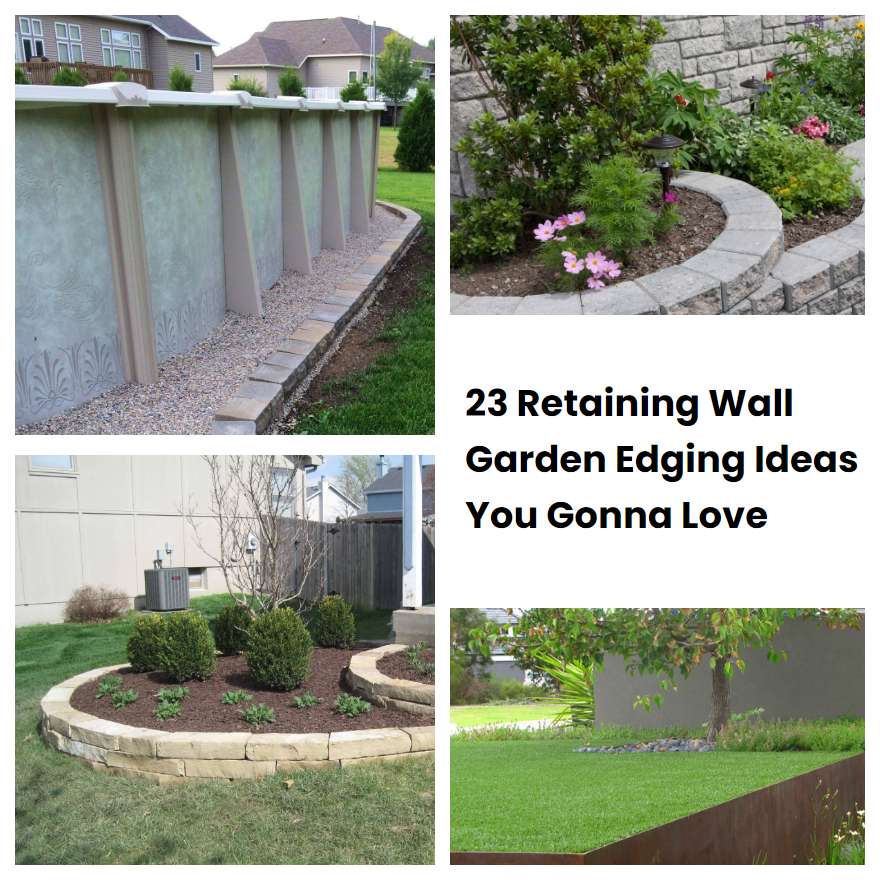 23 Retaining Wall Garden Edging Ideas You Gonna Love