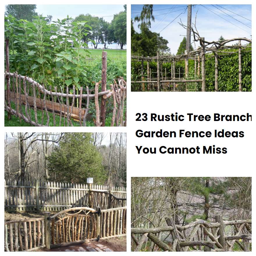 23 Rustic Tree Branch Garden Fence Ideas You Cannot Miss